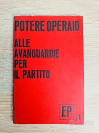 POTERE OPERAIO ALLE AVANGUARDIE PER IL PARTITO