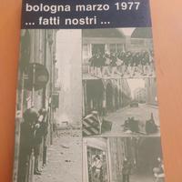 Raro - Bologna marzo 1977 .. fatti..nostri,Storico