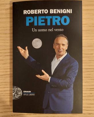 Pietro. Un uomo nel vento  - Roberto Benigni