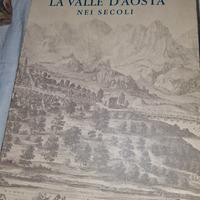 La Valle D'Aosta nei secoli Ada Peyrot