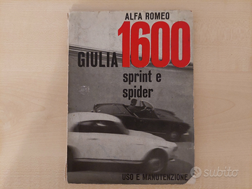 Alfa Romeo Giulia 1600 SS Sprint e Spider uso e m