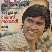 45 giri  di Gianni Morandi sei  forte  papà