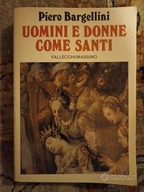 Uomini e donne come santi. Piero Bargellini