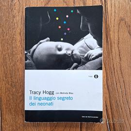 Tracy Hogg Il linguaggio segreto dei neonati
