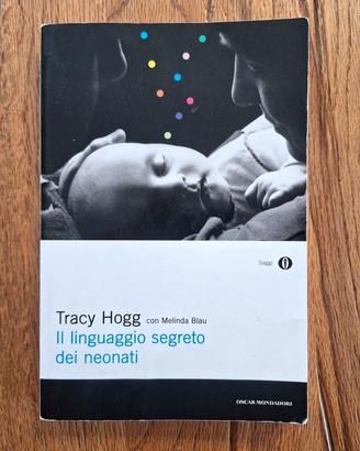 Tracy Hogg Il linguaggio segreto dei neonati