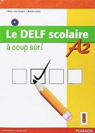 Le Delf scolaire à coupe sûr A2
