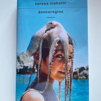 Teresa Ciabatti - Donnaregina