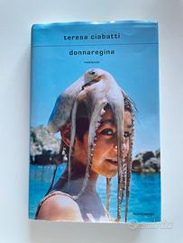 Teresa Ciabatti - Donnaregina