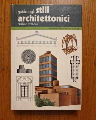 Guida agli stili architettonici - Mondadori 1981