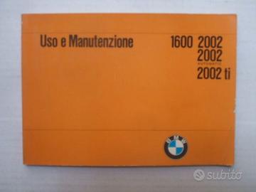 USO E MANUTENZIONE AUTO BMW 1600 2002 AUTO 2002 TI
