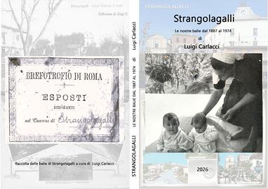 "Strangolagalli  Le nostre balie dal 1887 al 1974"