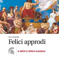 FELICI APPRODI CANTARELLA ISBN 9788828618096