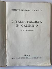 Libro L'Italia fascista in cammino - LUCE  1932