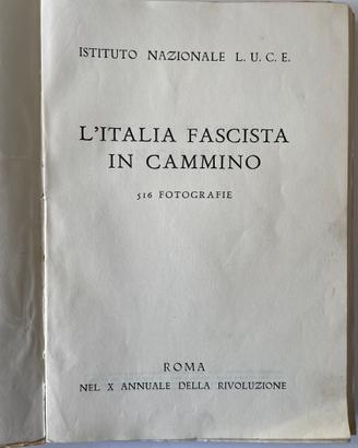 Libro L'Italia fascista in cammino - LUCE  1932