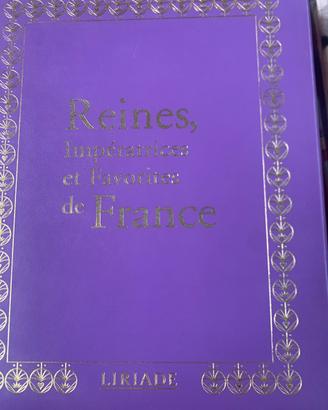 Reines, Impératrices et Favorites de France