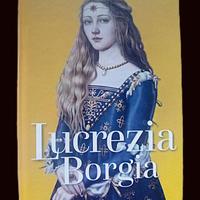 Lucrezia Borgia - Regine ribelli