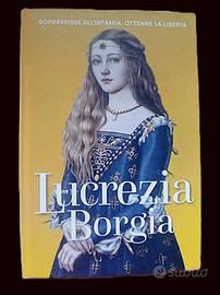 Lucrezia Borgia - Regine ribelli