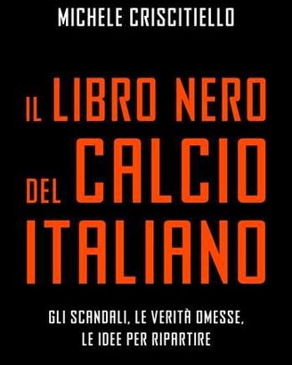 IL LIBRO NERO DEL CALCIO ITALIANO - EDIZIONE 06/26