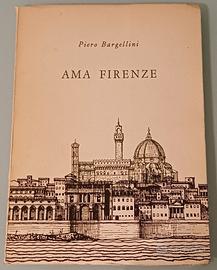AMA FIRENZE, Piero Bargellini.