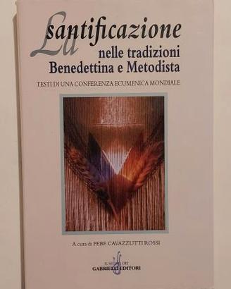 La santificazione nelle trad.benedettina/metodista