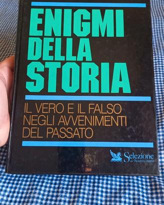 Enigmi della storia, il vero e il falso degli..