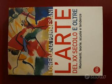 L’arte del XX secolo e oltre – Loredana Parmesani