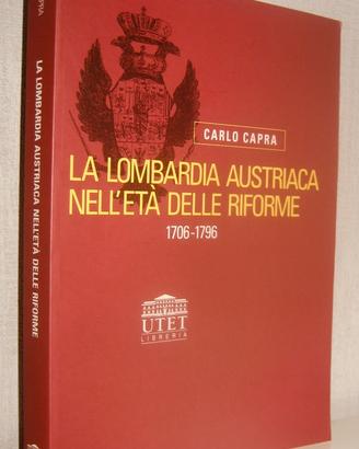 La Lombardia austriaca nell'età delle riforme
