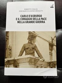CARLO D'ASBURGO E IL CORAGGIO DELLA PACE