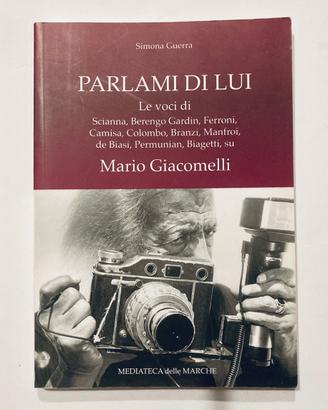 Libro “Parlami di lui”. Su Mario Giacomelli