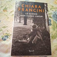 Chiara francini: Le querce non fanno limoni. 