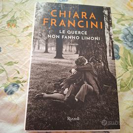 Chiara francini: Le querce non fanno limoni. 