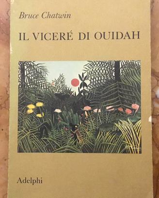 Il Viceré di Ouidah - Bruce Chatwin