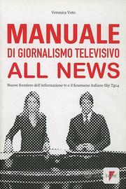 LIBRO - Manuale di giornalismo televisivo all news