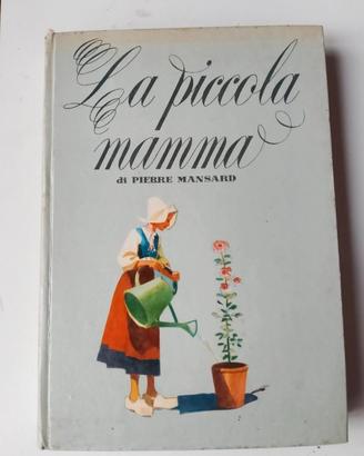 libro la piccola mamma edizione Malipiero 1954