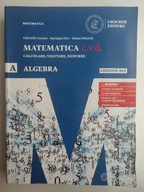 Matematica c.v.d. Algebra vol. A