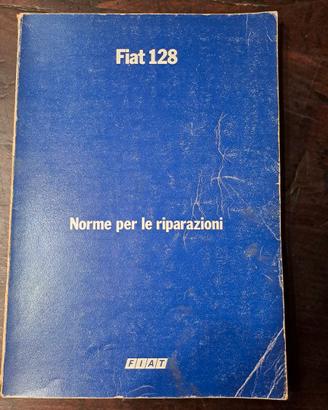 Manuale  FIAT 128 Norme per le riparazioni