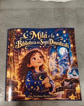 Mila e La biblioteca dei sogni dimenticati -libro 
