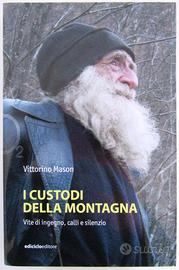 I custodi della montagna - Vittorino Mason