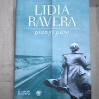 Libro Piangi pure di Lidia Ravera