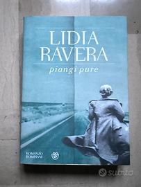 Libro Piangi pure di Lidia Ravera