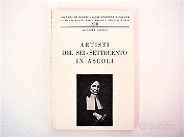 Artisti del sei - settecento in Ascoli