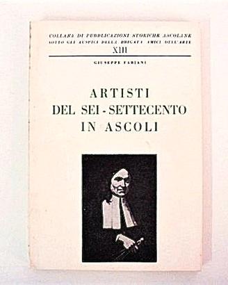 Artisti del sei - settecento in Ascoli