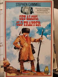 Get along old trapper