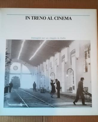 Libro "In treno al cinema"