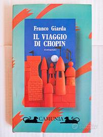 Libro "Il Viaggio di Chopin" Franco Giarda 1988
