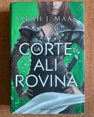 Sarah J Maas - La Corte di Ali e Rovina