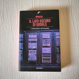 Ippolita - Il lato oscuro di Google