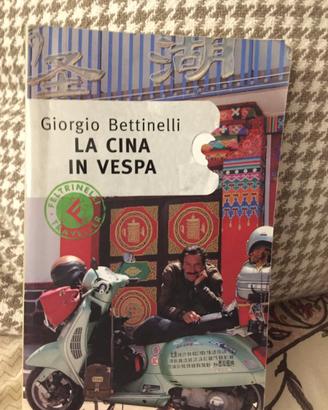 Giorgio Bettinelli La Cina in Vespa