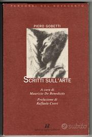 Piero Gobetti: SCRITTI SULL'ARTE ed. Aragno, 2000