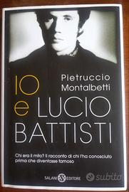 Io e Lucio Battisti di Pietruccio Montalbetti Dik